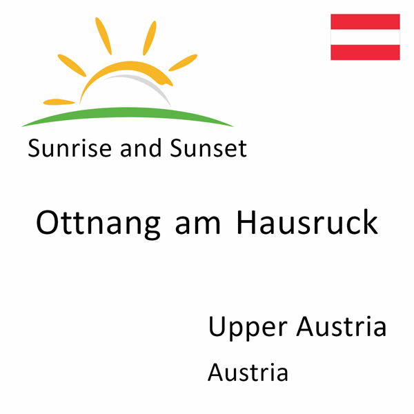 Sunrise and sunset times for Ottnang am Hausruck, Upper Austria, Austria