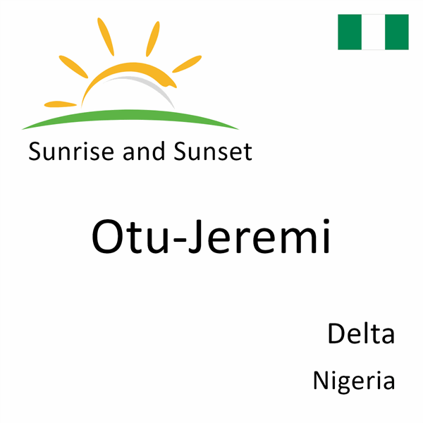 Sunrise and sunset times for Otu-Jeremi, Delta, Nigeria