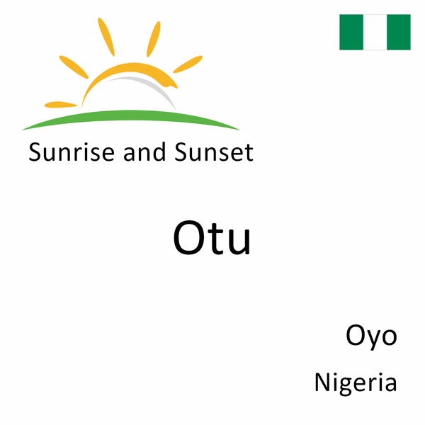 Sunrise and sunset times for Otu, Oyo, Nigeria
