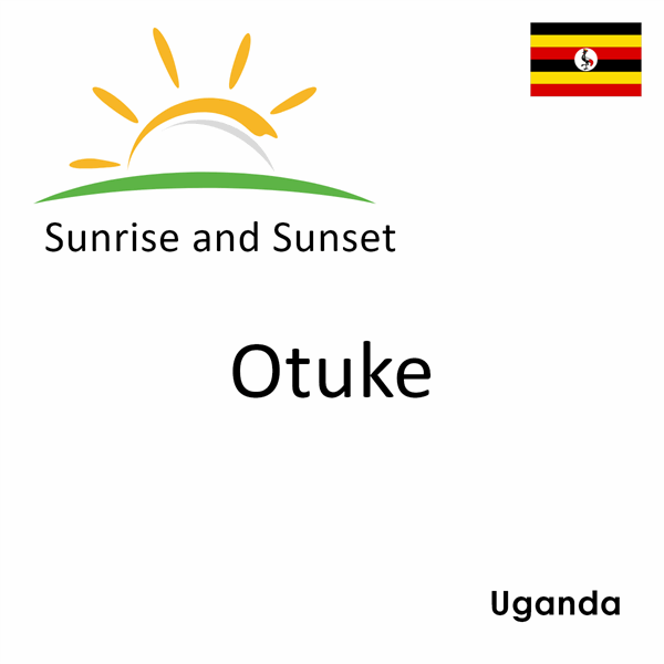 Sunrise and sunset times for Otuke, Uganda