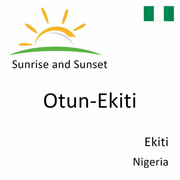 Sunrise and sunset times for Otun-Ekiti, Ekiti, Nigeria