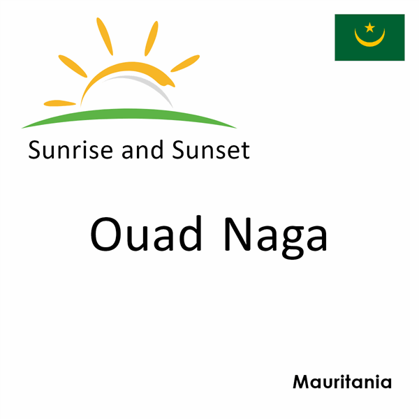 Sunrise and sunset times for Ouad Naga, Mauritania