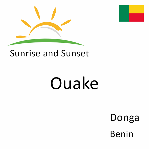 Sunrise and sunset times for Ouake, Donga, Benin