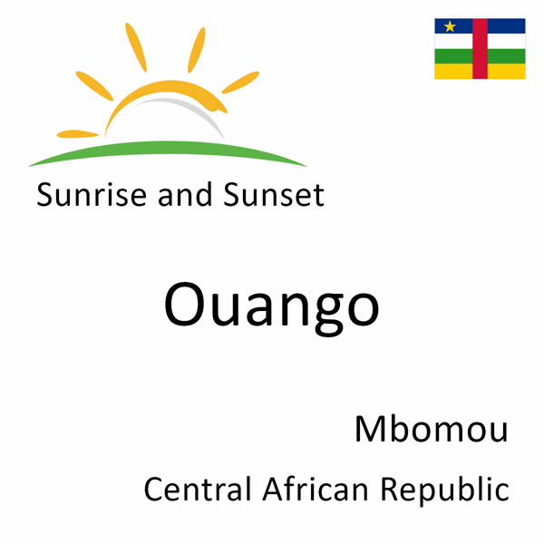 Sunrise and sunset times for Ouango, Mbomou, Central African Republic