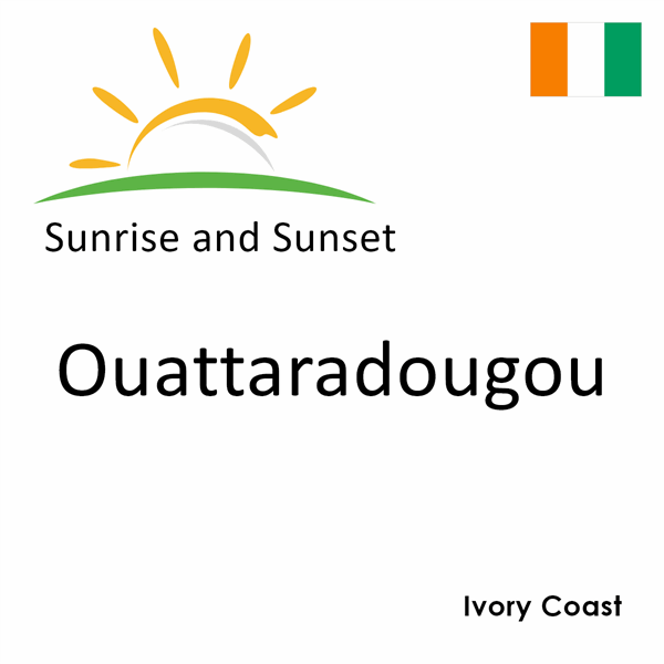 Sunrise and sunset times for Ouattaradougou, Ivory Coast