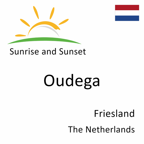 Sunrise and sunset times for Oudega, Friesland, The Netherlands