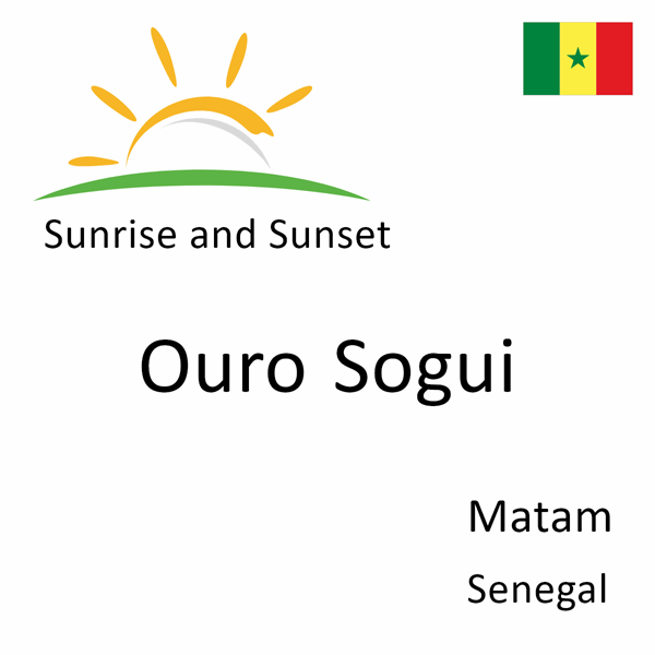 Sunrise and sunset times for Ouro Sogui, Matam, Senegal