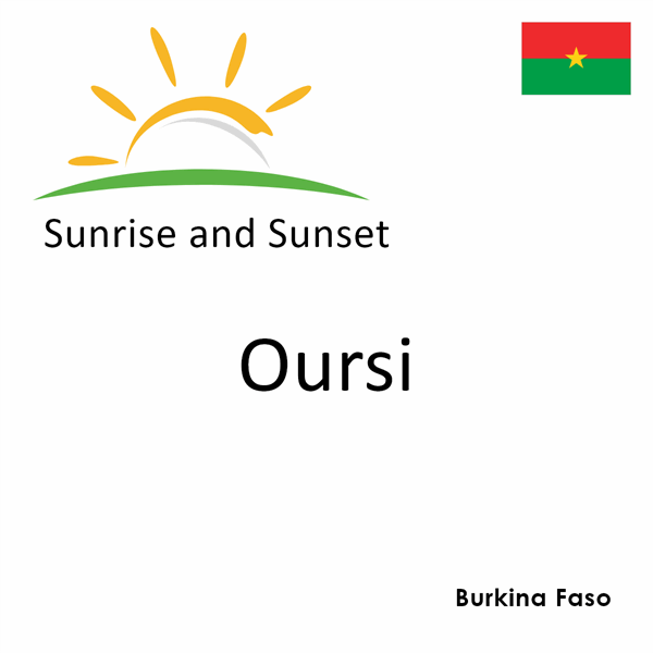 Sunrise and sunset times for Oursi, Burkina Faso