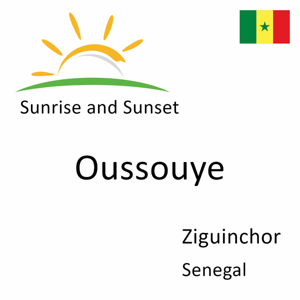Sunrise and sunset times for Oussouye, Ziguinchor, Senegal