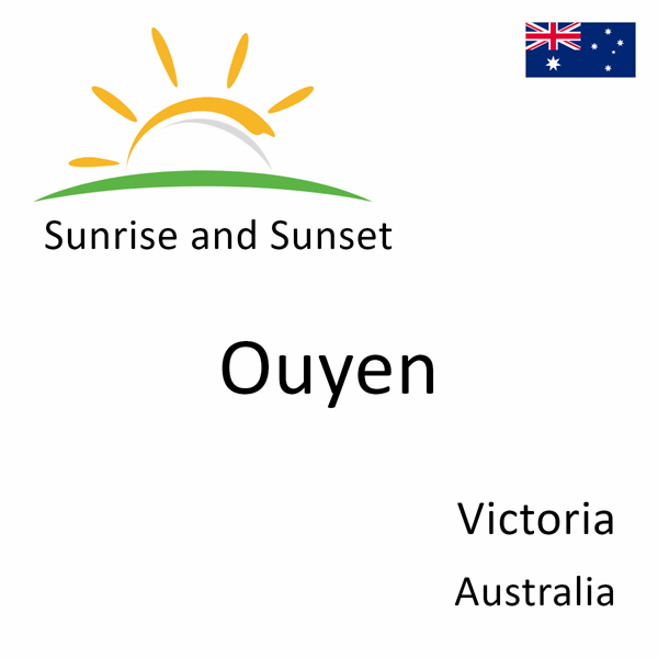 Sunrise and sunset times for Ouyen, Victoria, Australia