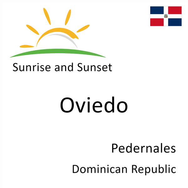 Sunrise and sunset times for Oviedo, Pedernales, Dominican Republic