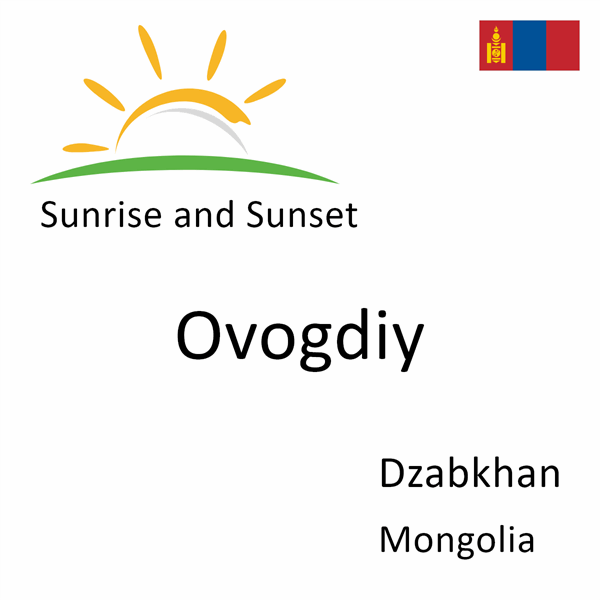 Sunrise and sunset times for Ovogdiy, Dzabkhan, Mongolia