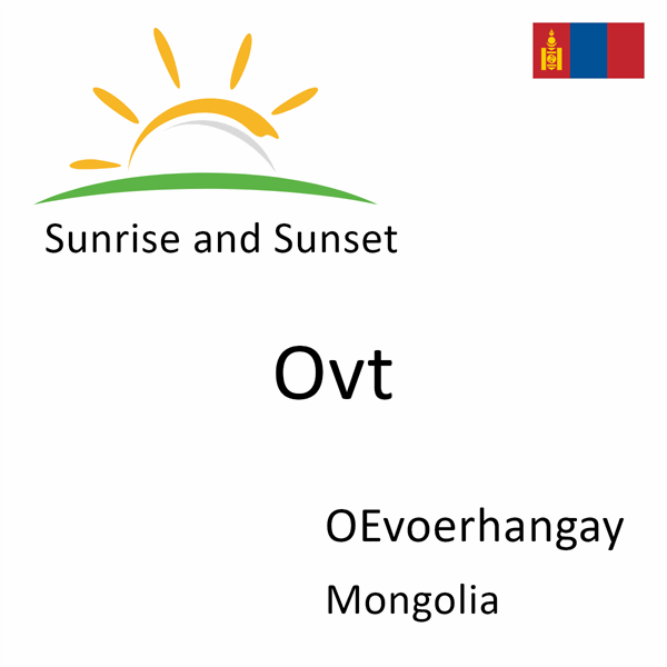 Sunrise and sunset times for Ovt, OEvoerhangay, Mongolia