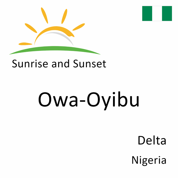 Sunrise and sunset times for Owa-Oyibu, Delta, Nigeria