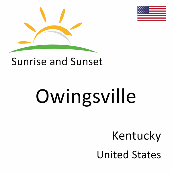 Sunrise and sunset times for Owingsville, Kentucky, United States