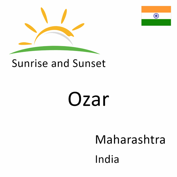 Sunrise and sunset times for Ozar, Maharashtra, India