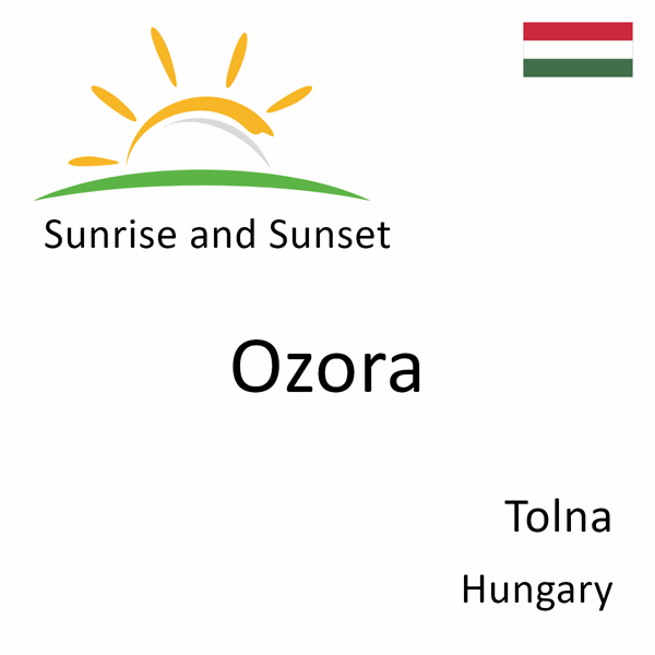 Sunrise and sunset times for Ozora, Tolna, Hungary
