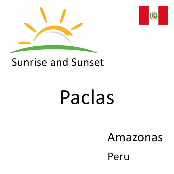 Sunrise and sunset times for Paclas, Amazonas, Peru