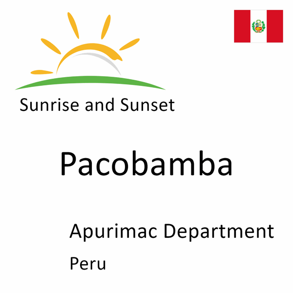 Sunrise and sunset times for Pacobamba, Apurimac Department, Peru