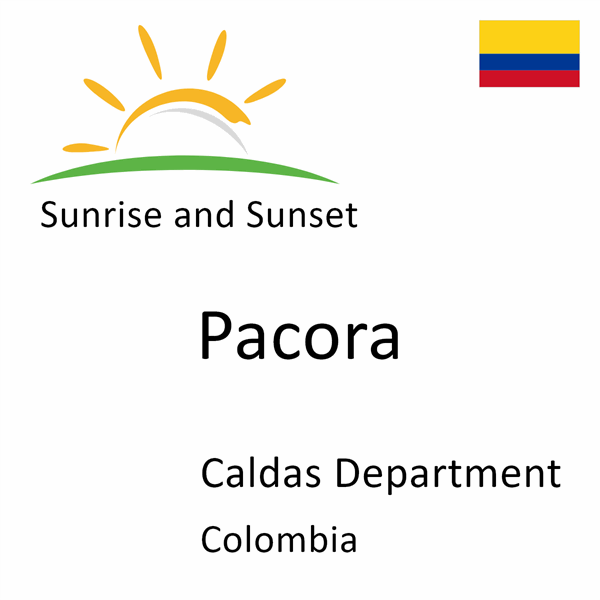 Sunrise and sunset times for Pacora, Caldas Department, Colombia