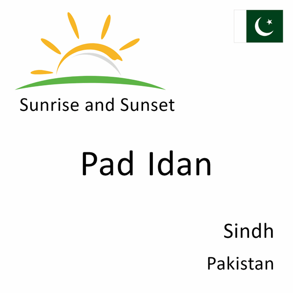 Sunrise and sunset times for Pad Idan, Sindh, Pakistan