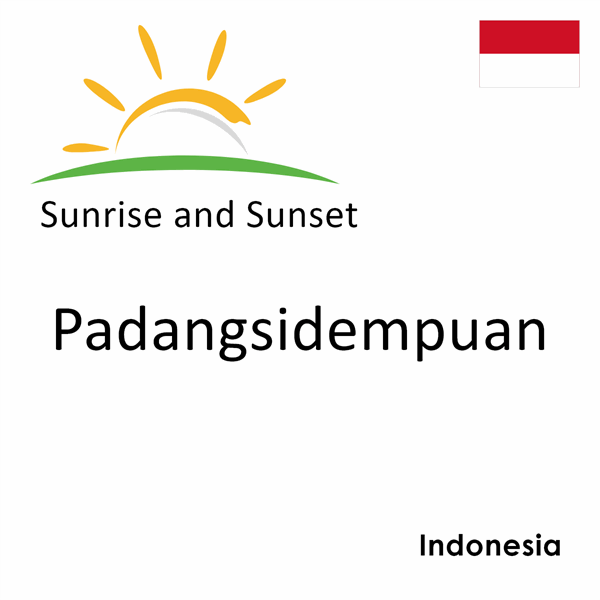 Sunrise and sunset times for Padangsidempuan, Indonesia