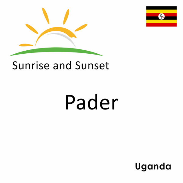 Sunrise and sunset times for Pader, Uganda