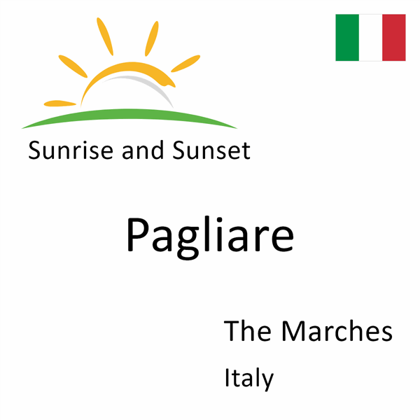 Sunrise and sunset times for Pagliare, The Marches, Italy