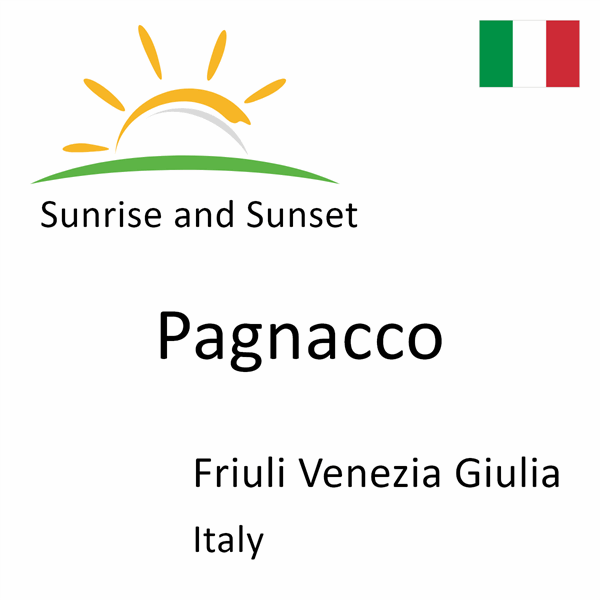 Sunrise and sunset times for Pagnacco, Friuli Venezia Giulia, Italy