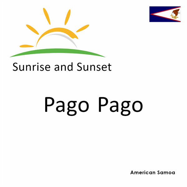 Sunrise and sunset times for Pago Pago, American Samoa