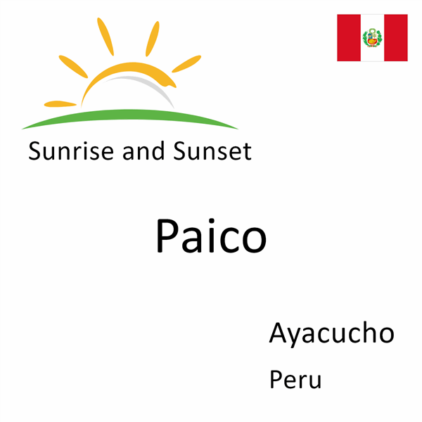 Sunrise and sunset times for Paico, Ayacucho, Peru
