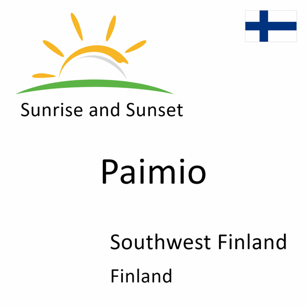 Sunrise and sunset times for Paimio, Southwest Finland, Finland