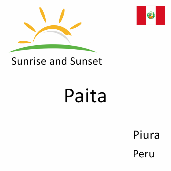 Sunrise and sunset times for Paita, Piura, Peru