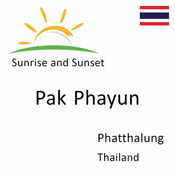 Sunrise and sunset times for Pak Phayun, Phatthalung, Thailand