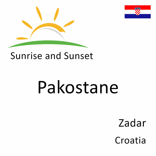 Sunrise and sunset times for Pakostane, Zadar, Croatia