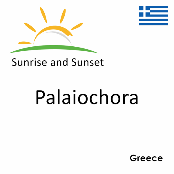 Sunrise and sunset times for Palaiochora, Greece