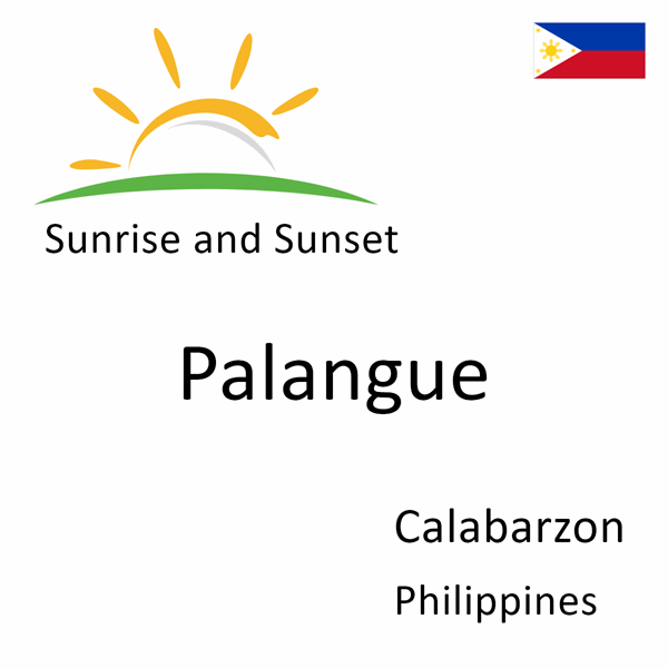 Sunrise and sunset times for Palangue, Calabarzon, Philippines