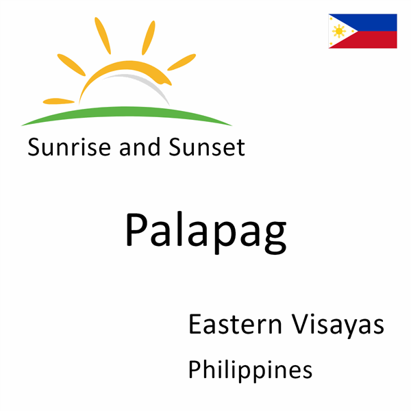 Sunrise and sunset times for Palapag, Eastern Visayas, Philippines