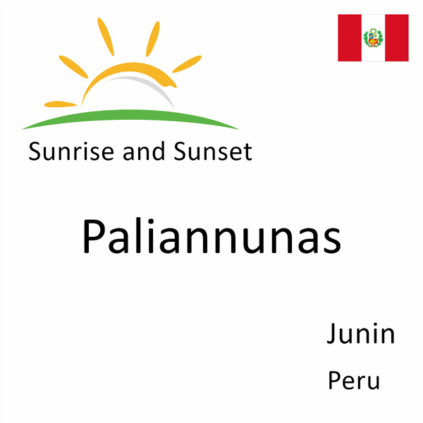 Sunrise and sunset times for Paliannunas, Junin, Peru