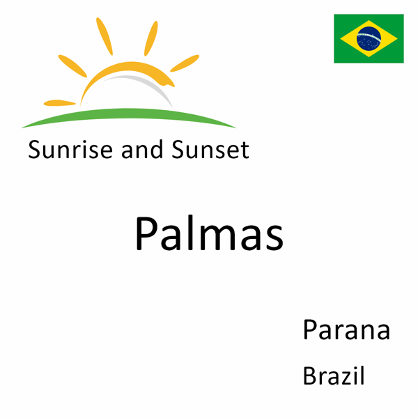 Sunrise and sunset times for Palmas, Parana, Brazil