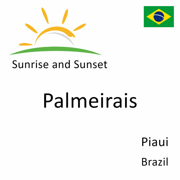Sunrise and sunset times for Palmeirais, Piaui, Brazil