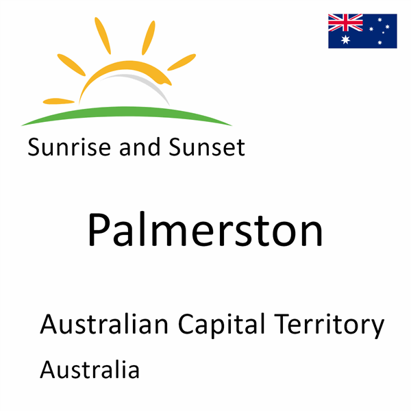 Sunrise and sunset times for Palmerston, Australian Capital Territory, Australia