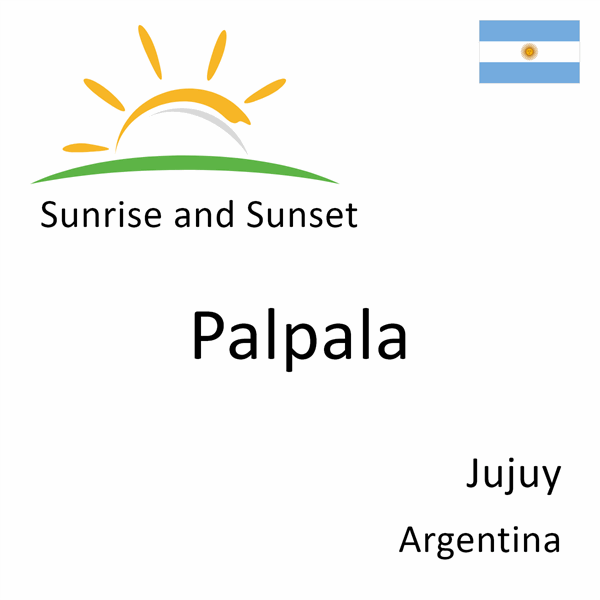 Sunrise and sunset times for Palpala, Jujuy, Argentina