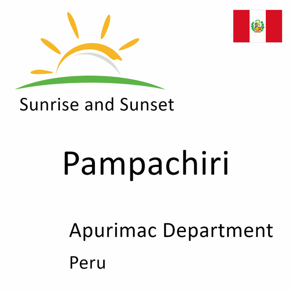 Sunrise and sunset times for Pampachiri, Apurimac Department, Peru