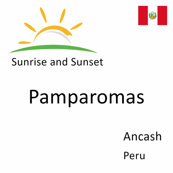 Sunrise and sunset times for Pamparomas, Ancash, Peru