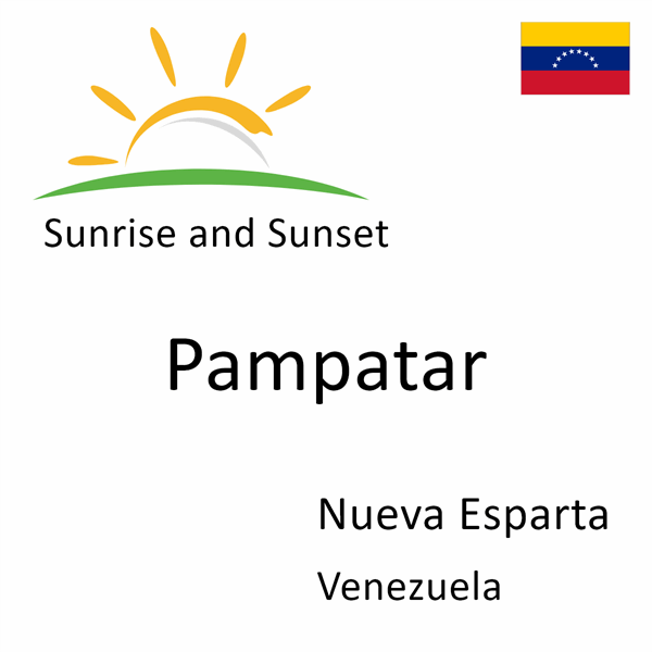 Sunrise and sunset times for Pampatar, Nueva Esparta, Venezuela