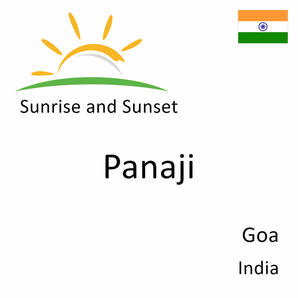 Sunrise and sunset times for Panaji, Goa, India