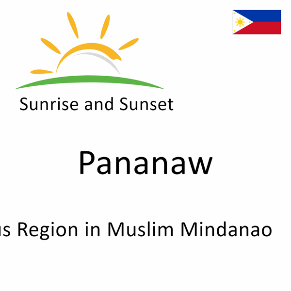 Sunrise and sunset times for Pananaw, Autonomous Region in Muslim Mindanao, Philippines