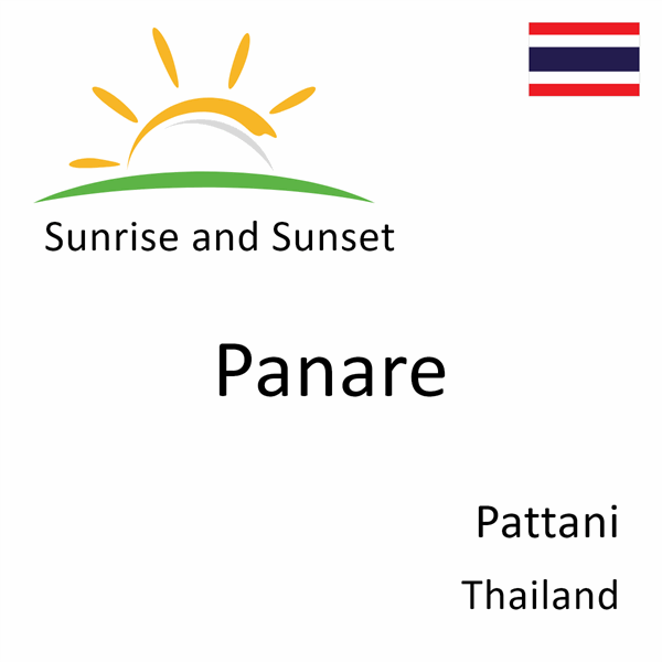 Sunrise and sunset times for Panare, Pattani, Thailand