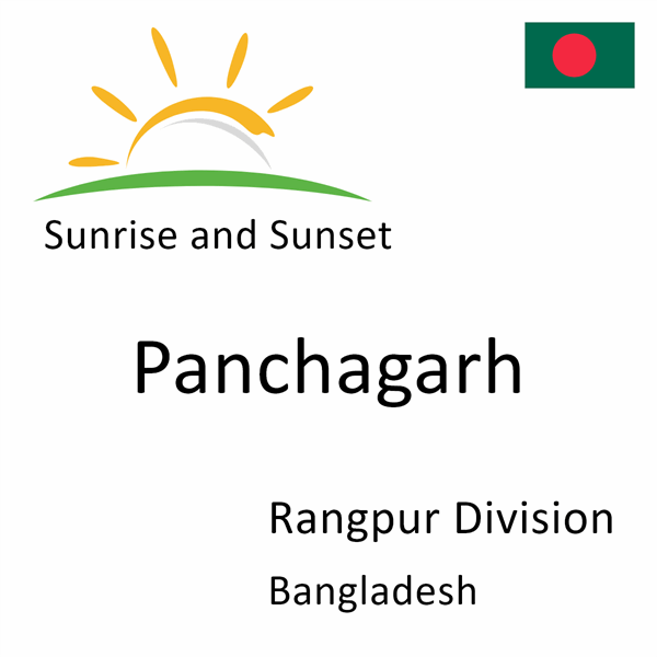 Sunrise and sunset times for Panchagarh, Rangpur Division, Bangladesh